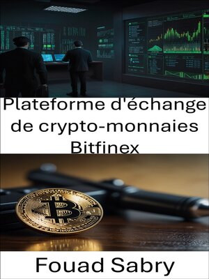 cover image of Plateforme d'échange de crypto-monnaies Bitfinex
